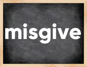 3 forms of the verb misgive